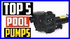 Top-5-Best-Pool-Pumps-In-2020-Reviews-01-nqo