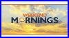 Weekend-Mornings-August-18-2024-01-uy